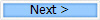 Next >